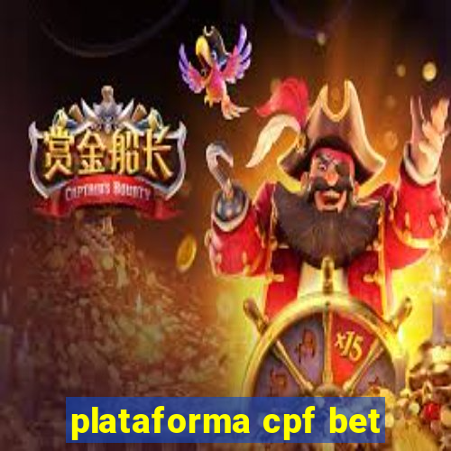 plataforma cpf bet